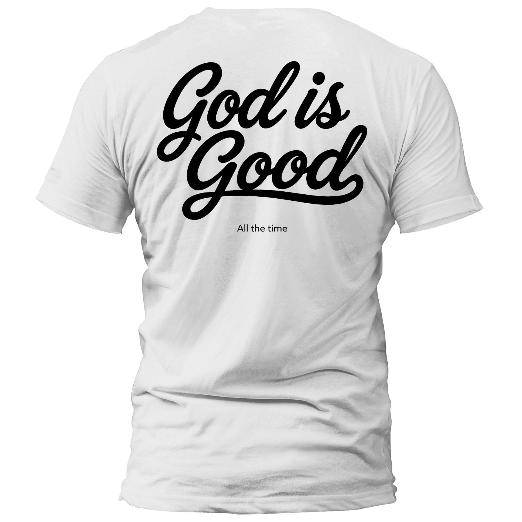 OurTrueGod Customs Apparel T-Shirt / White / S God Is Good All The Time T-Shirt