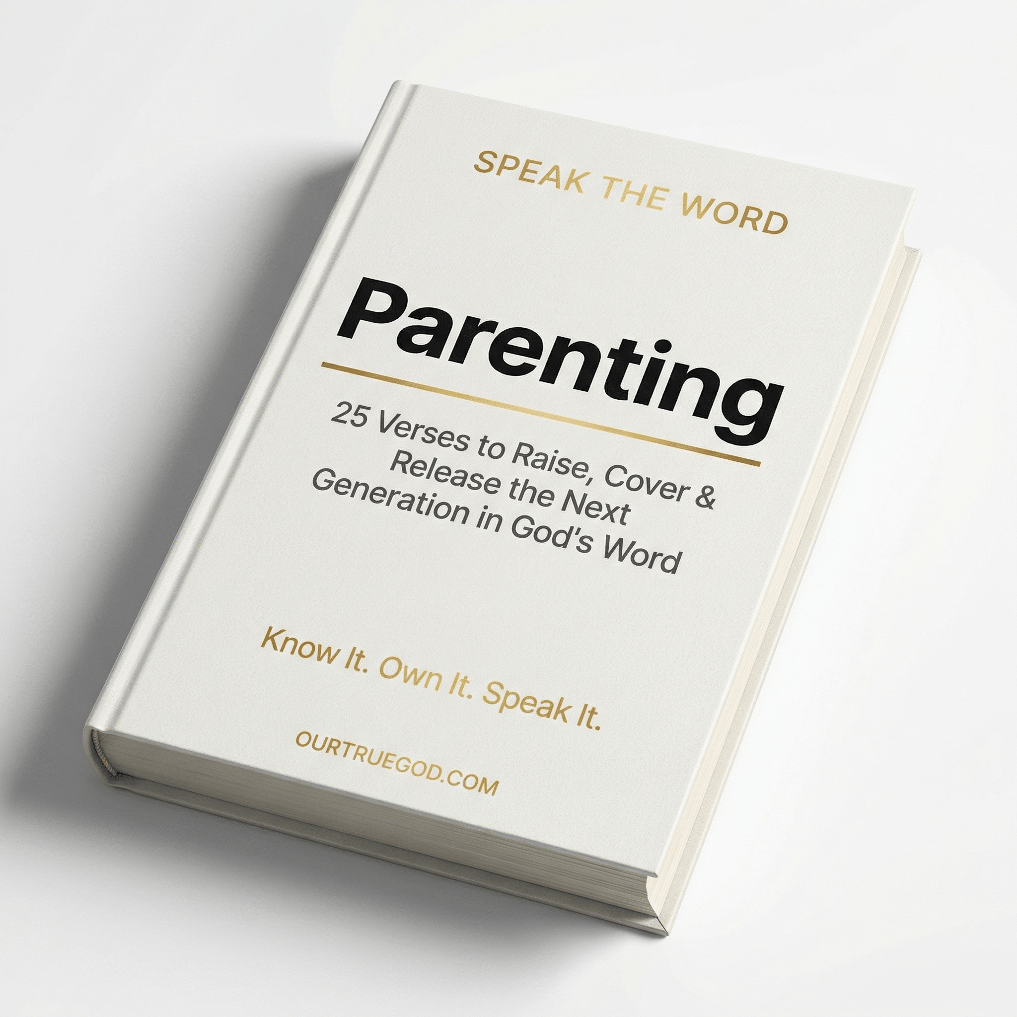 Speak The Word: Parenting - Our True God