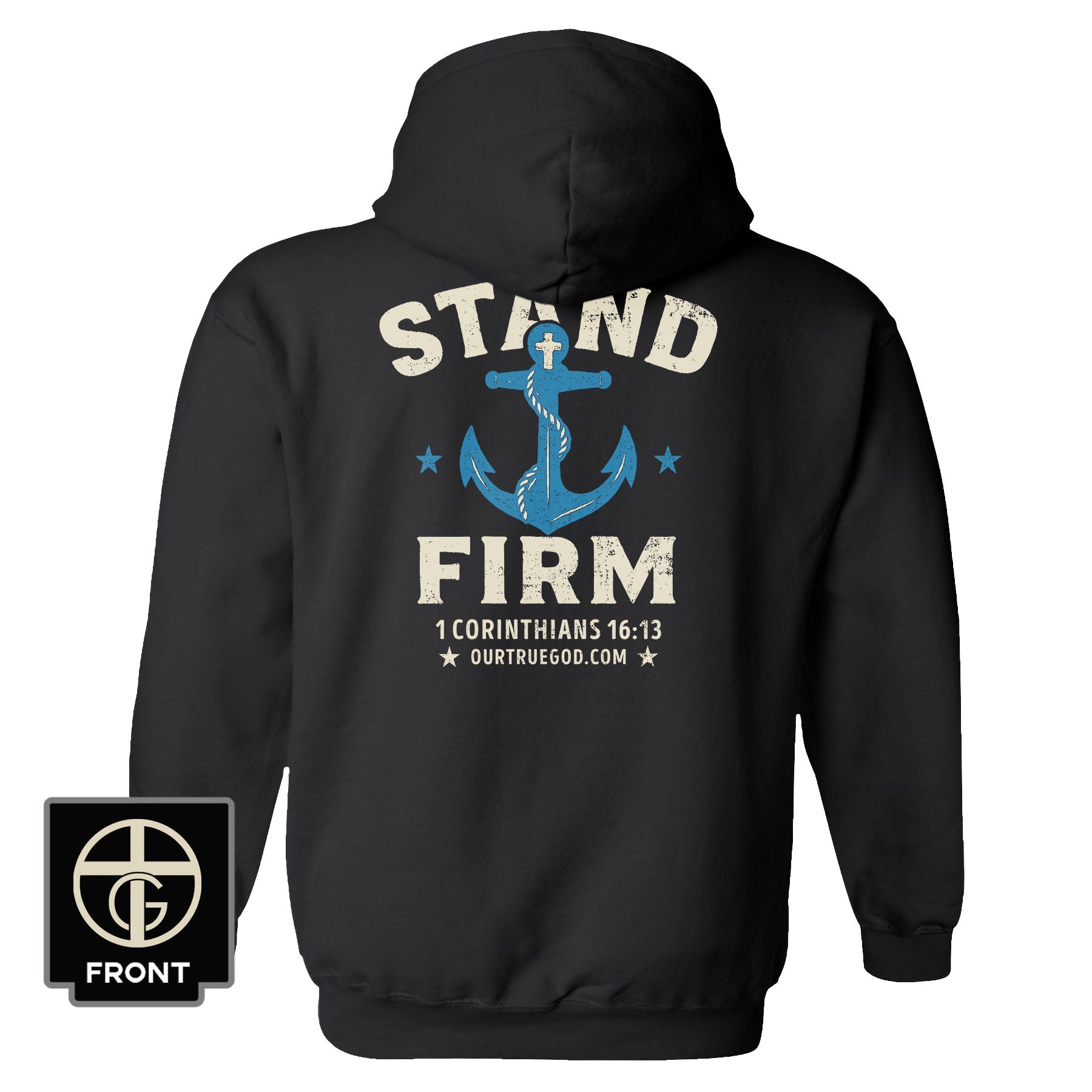 Stand Firm Hoodie - Our True God