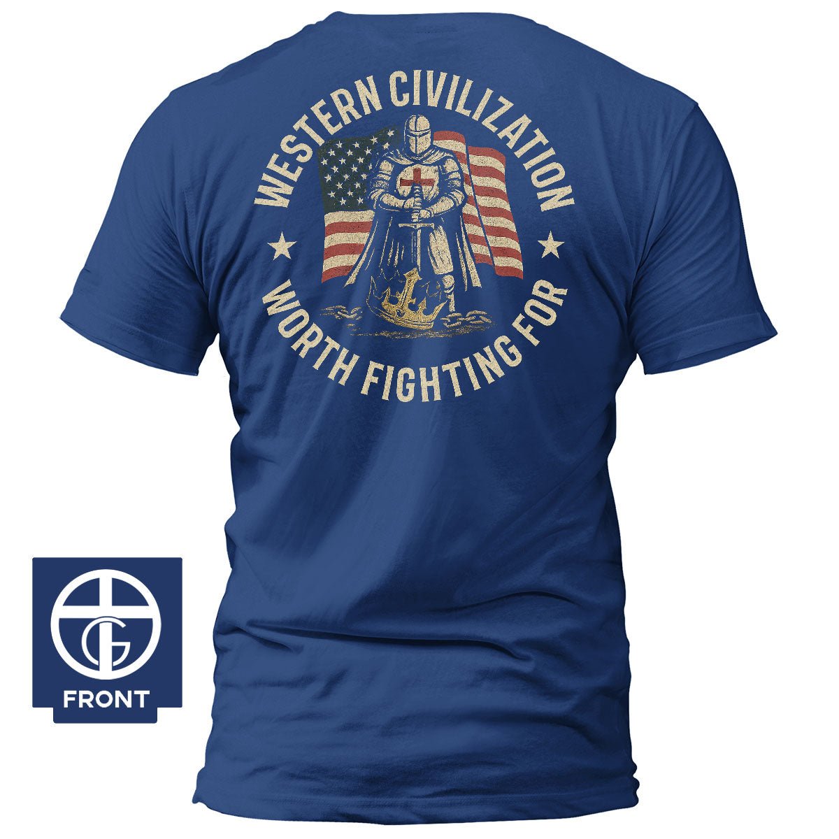 Wester Civilization Worth Fighting For T-Shirt - Our True God