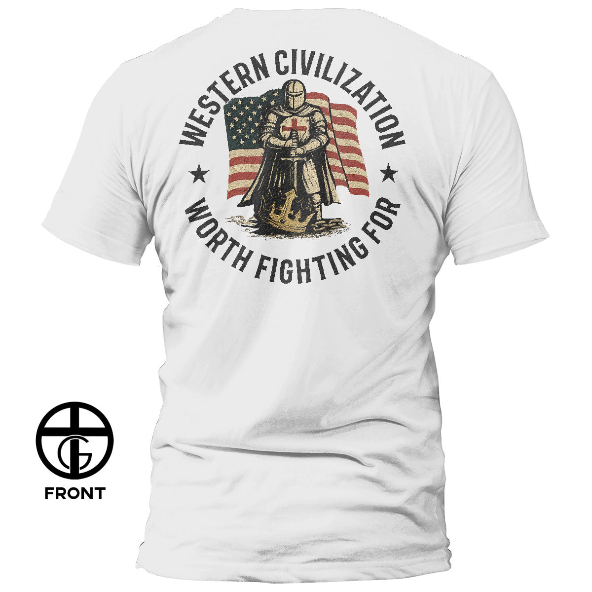Wester Civilization Worth Fighting For T-Shirt - Our True God