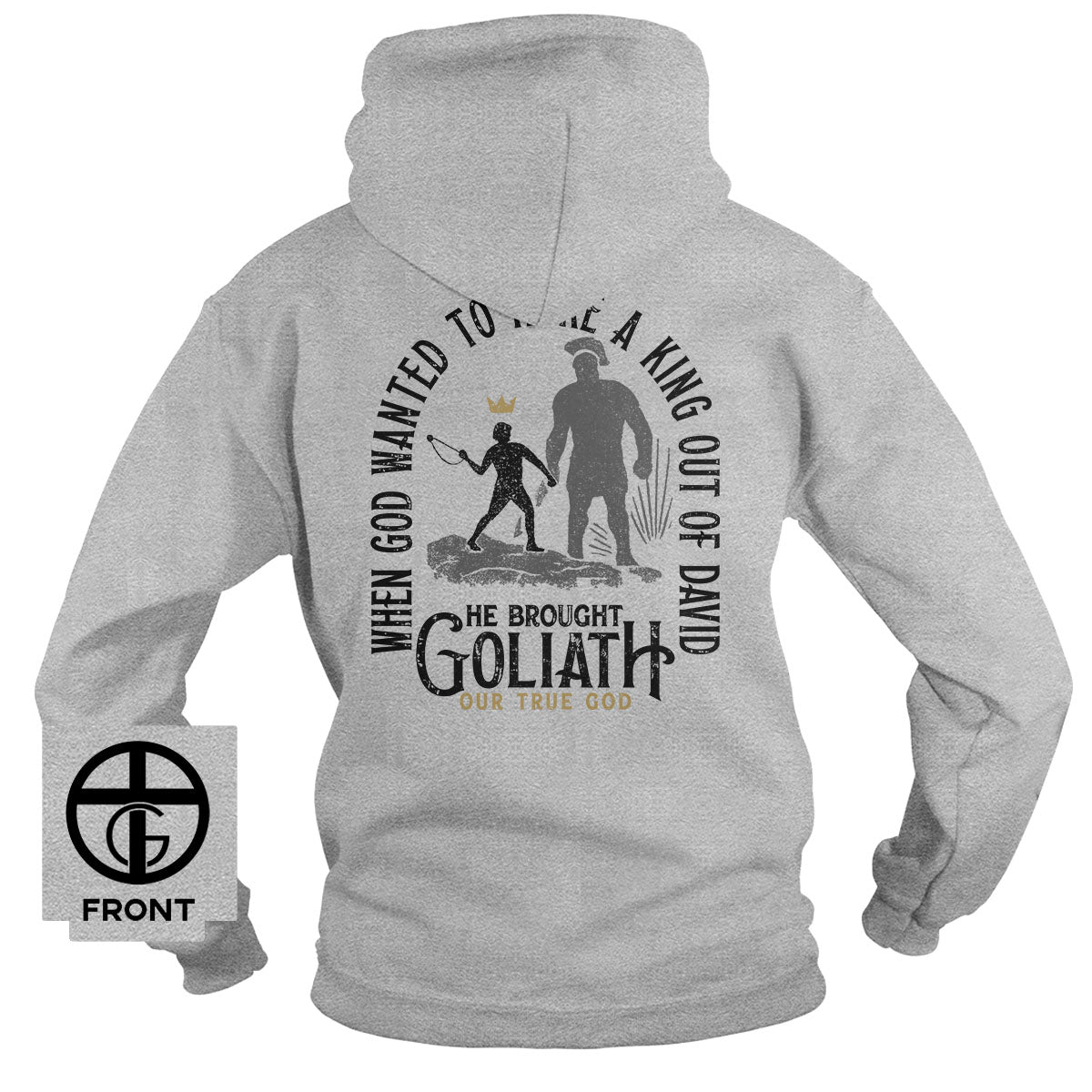 When God Wanted to Make a King Out of David Hoodie - Our True God