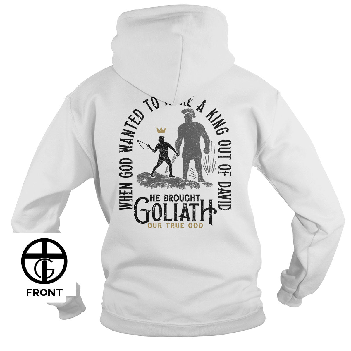 When God Wanted to Make a King Out of David Hoodie - Our True God