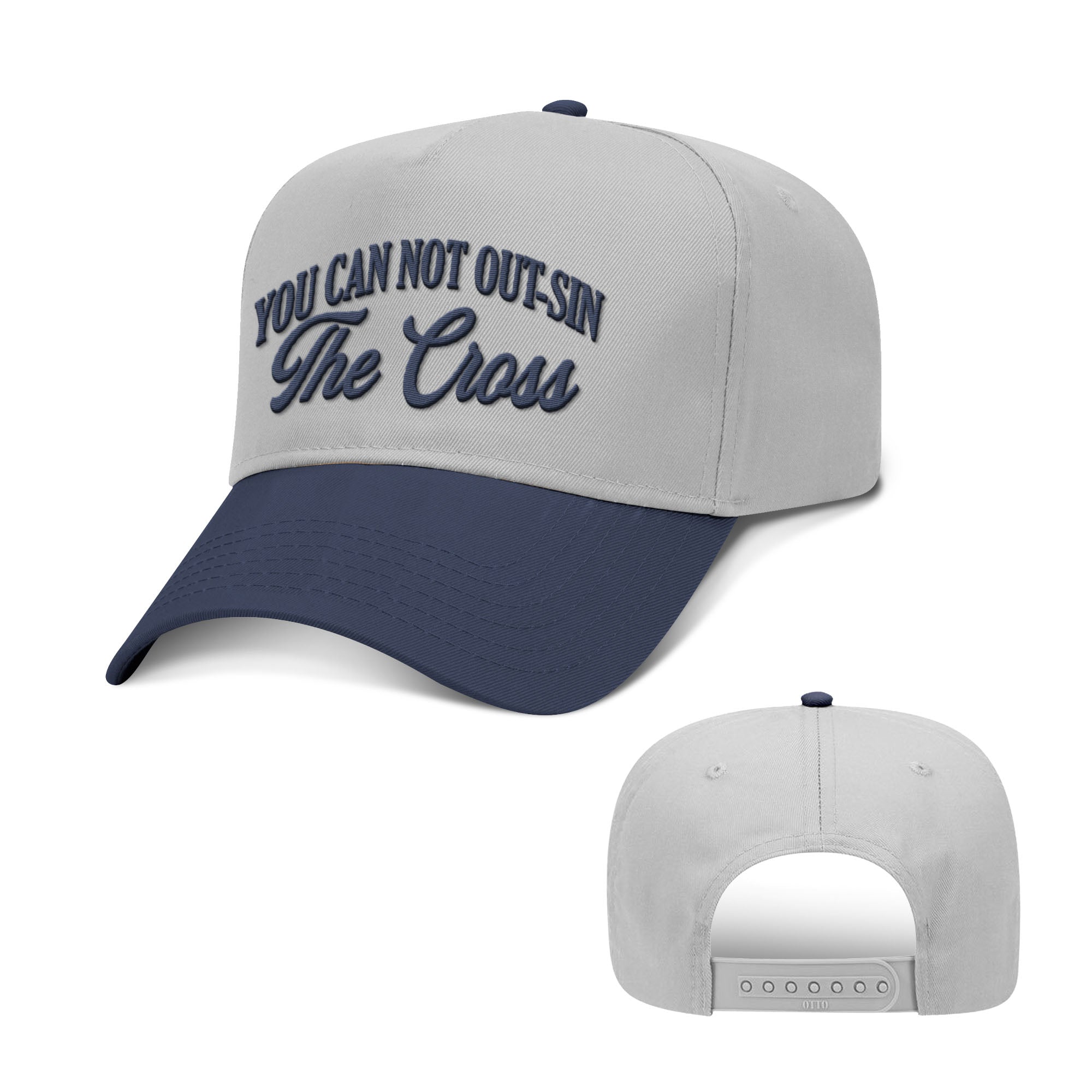 You Can Not Out - Sin The Cross Two Tone Hats - Our True God