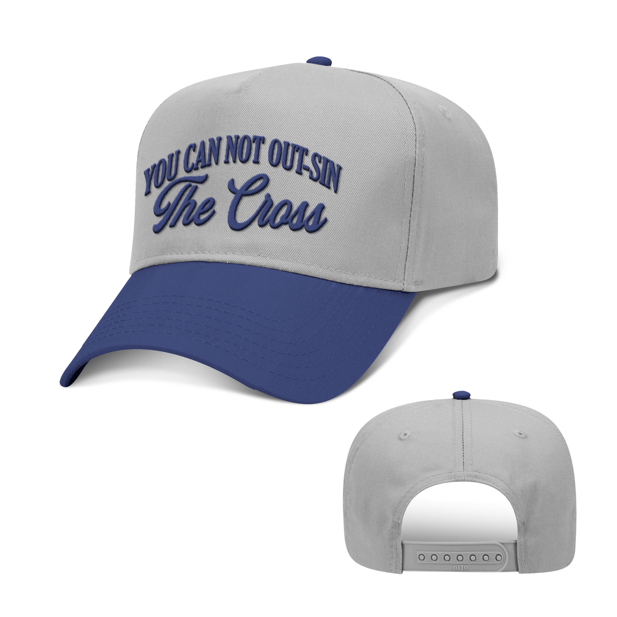 You Can Not Out - Sin The Cross Two Tone Hats - Our True God