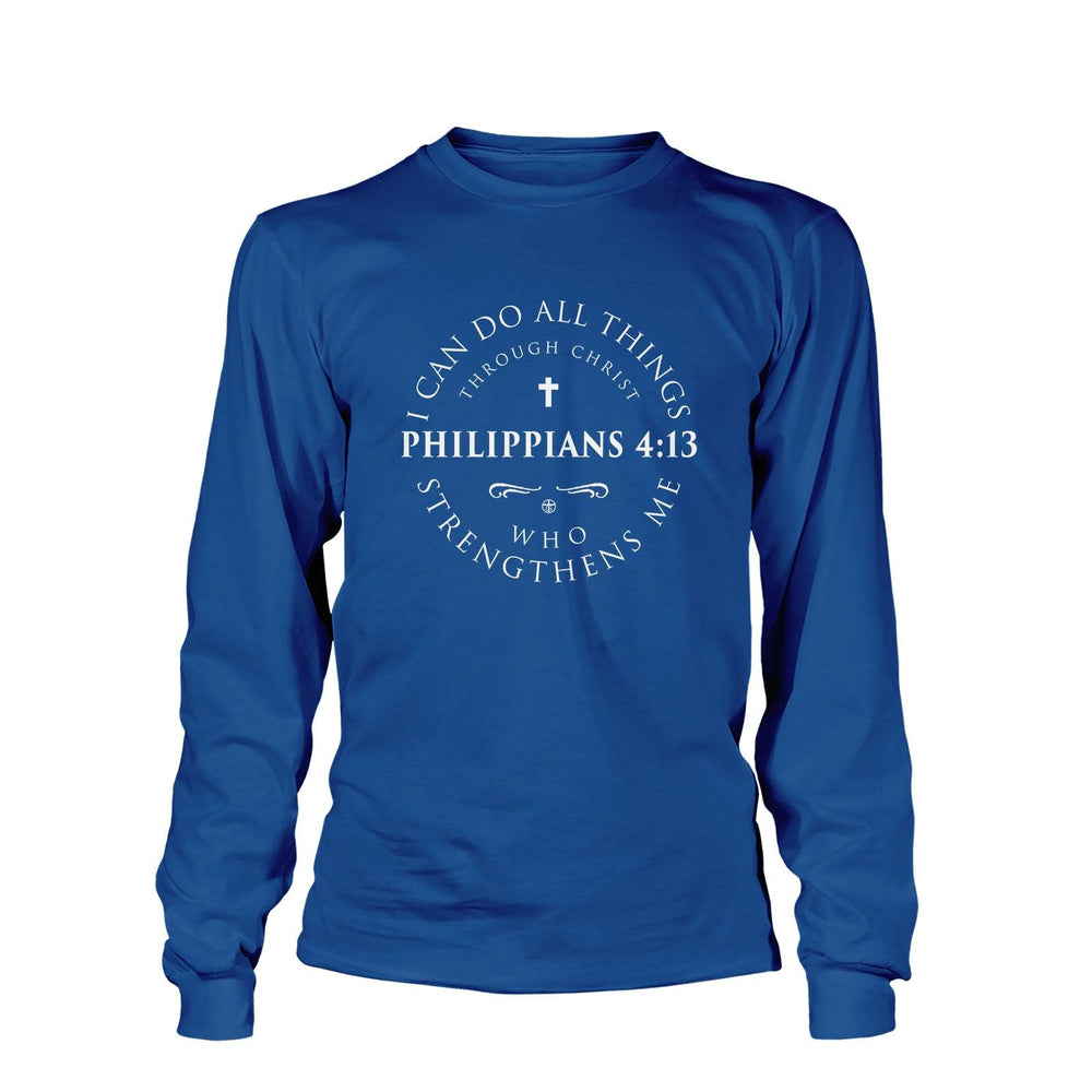 Philippians 4:13 Long Sleeves - Our True God