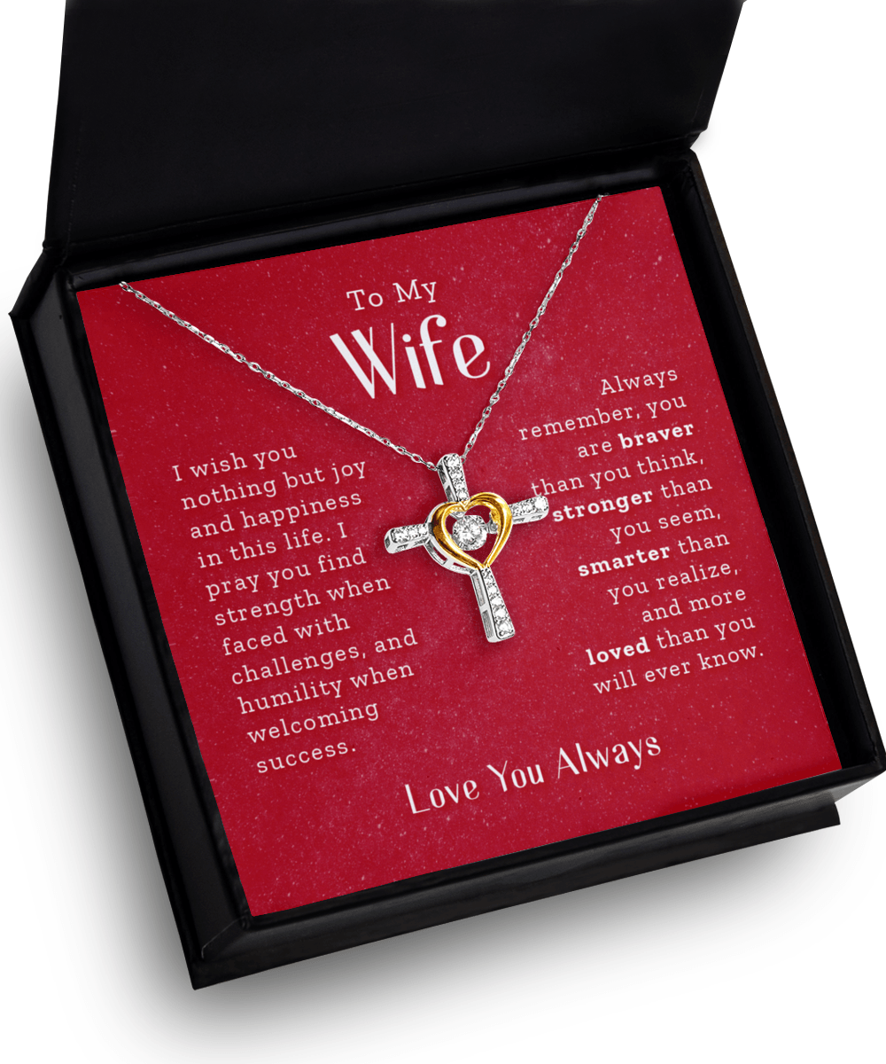 To My Wife - Always Remember - Cross Necklace - Valentines Day Edition - Our True God