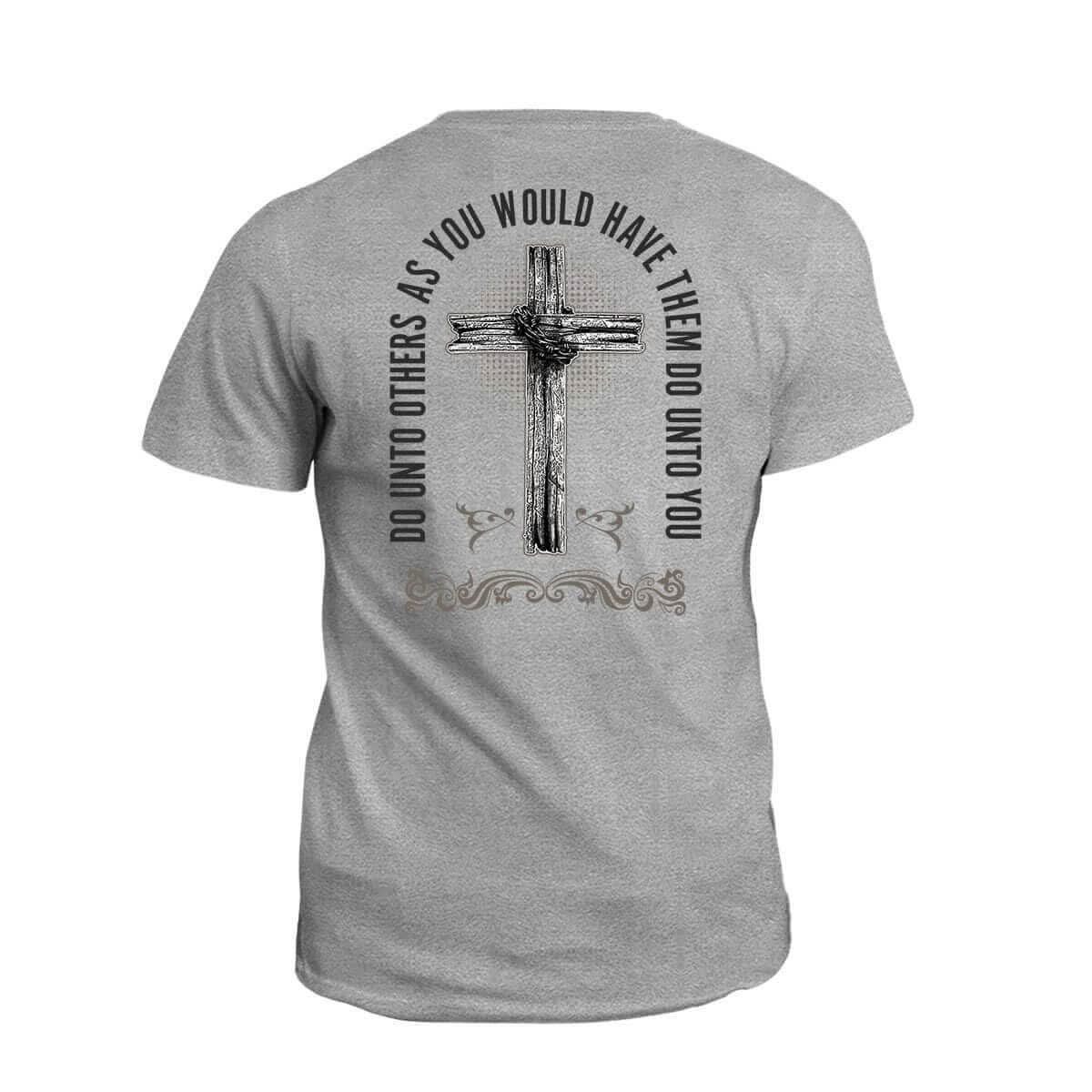 Our True God Apparel A Sinner Saved By Grace - Do Unto Others T-Shirt (Front and Back)