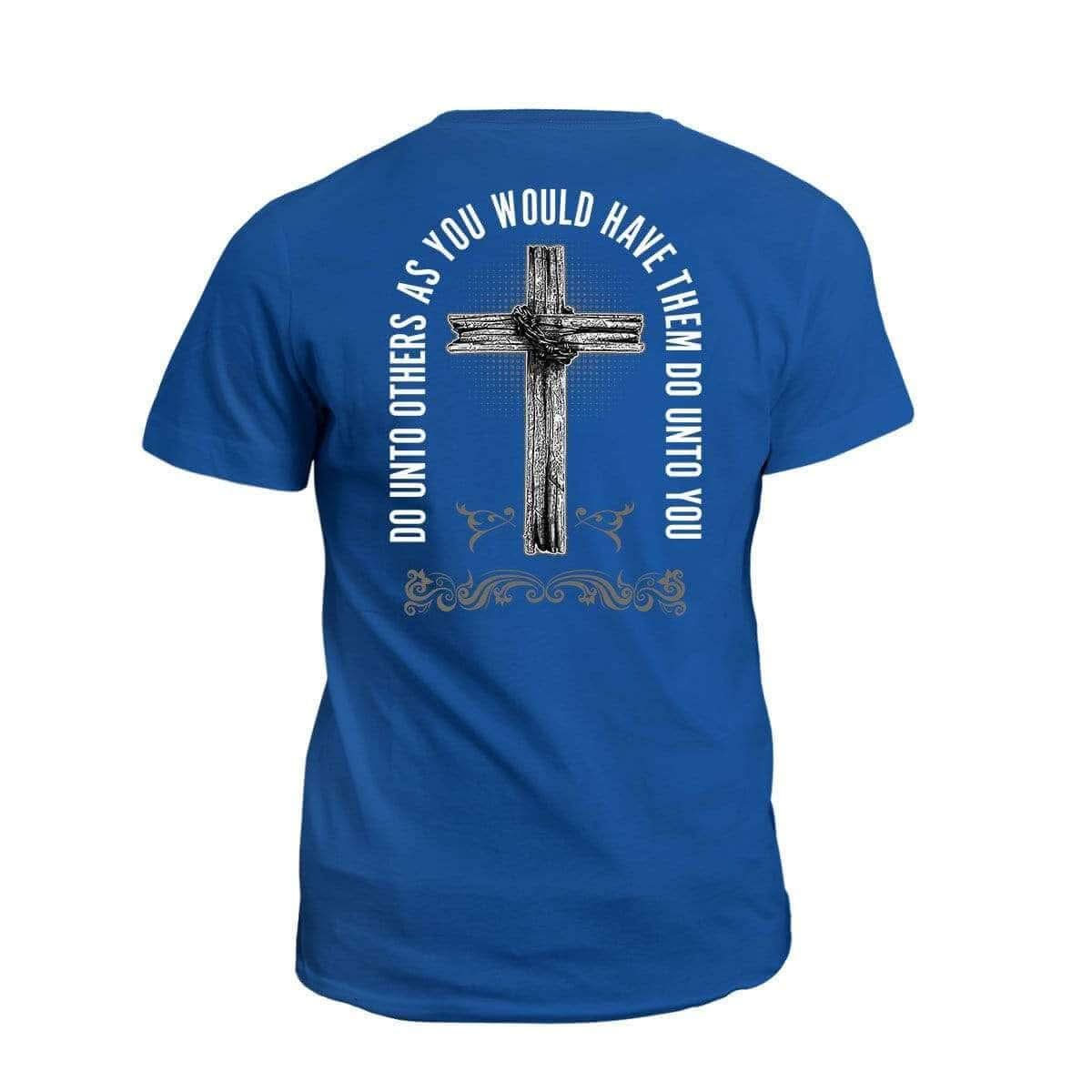 Our True God Apparel A Sinner Saved By Grace - Do Unto Others T-Shirt (Front and Back)
