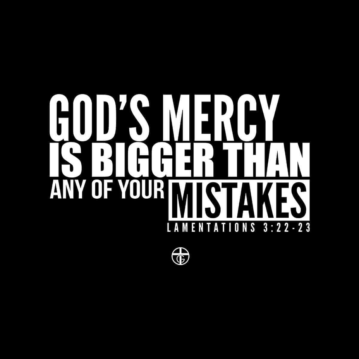 Our True God Apparel God's Mercy Is Bigger T-Shirt