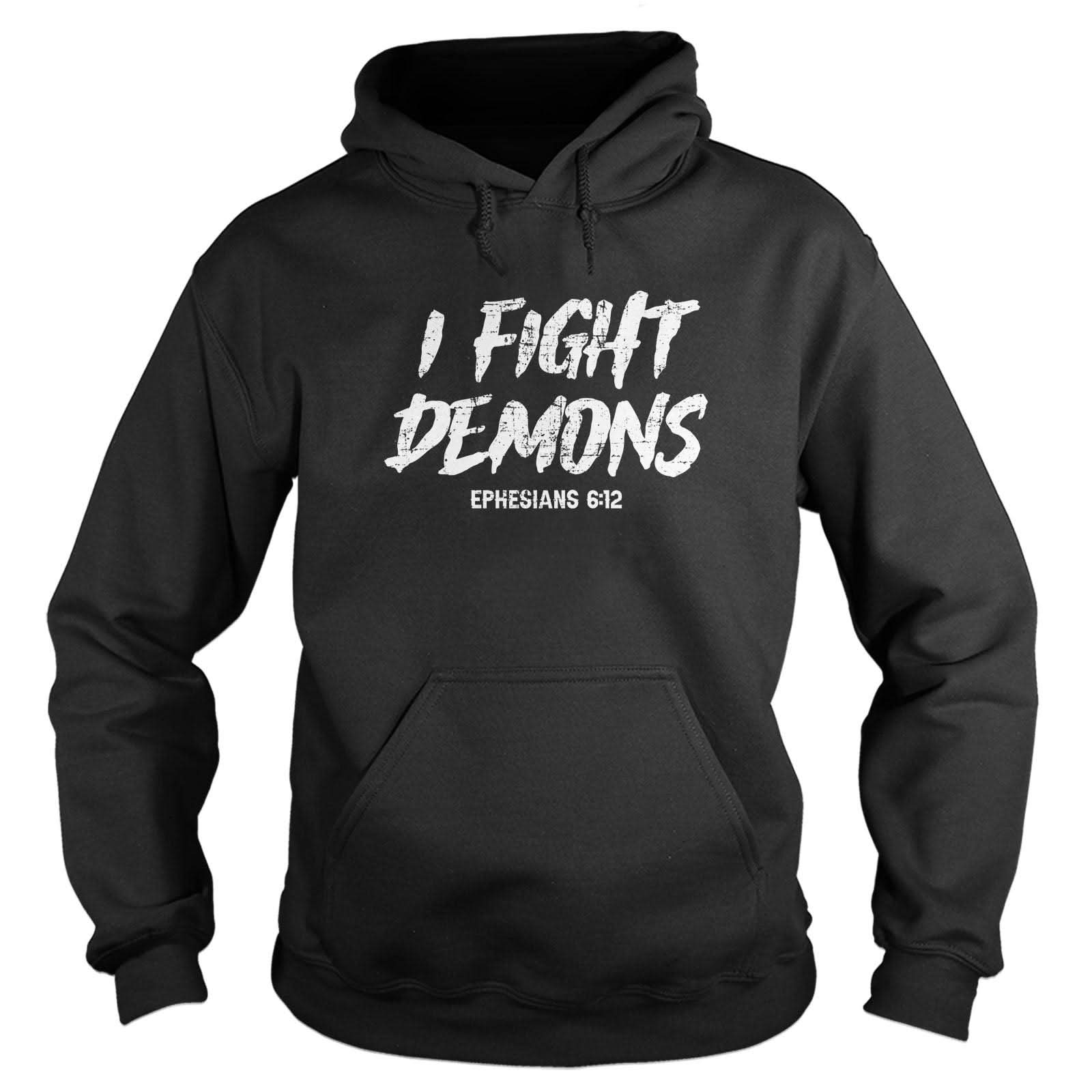Our True God Apparel Hoodie / Black / S I Fight Demons