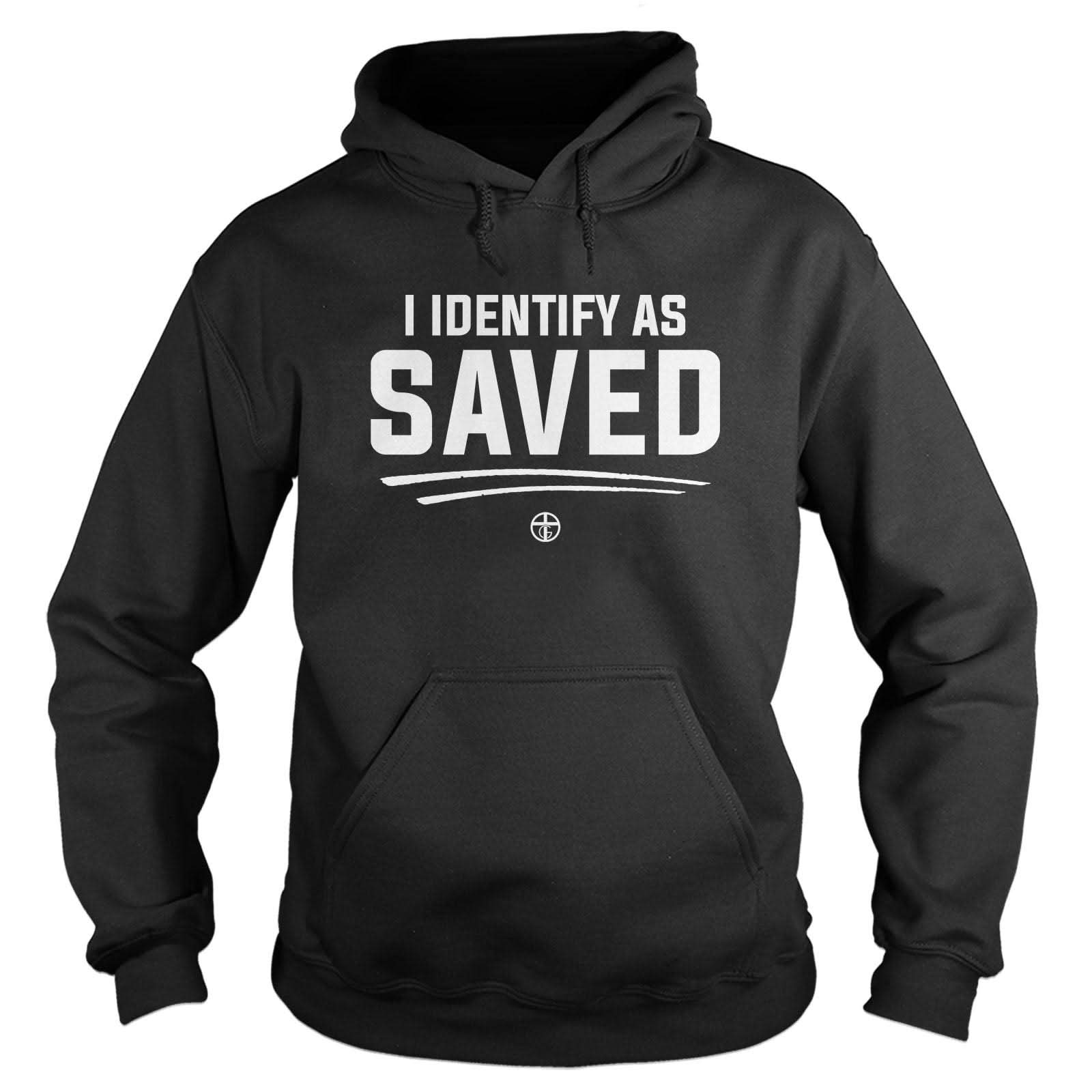 Our True God Apparel Hoodie / Black / S I Identify As Saved