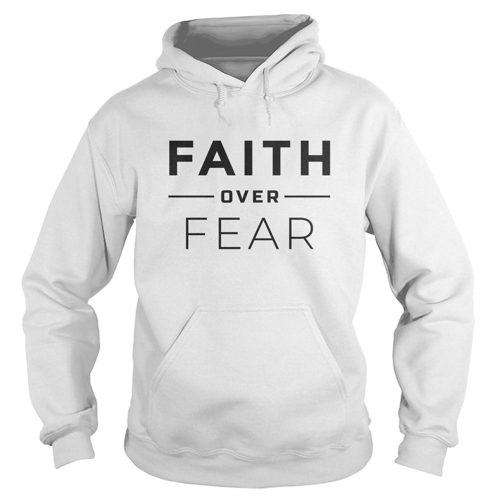 Our True God Apparel Hoodie / White / S Faith Over Fear Long Sleeve