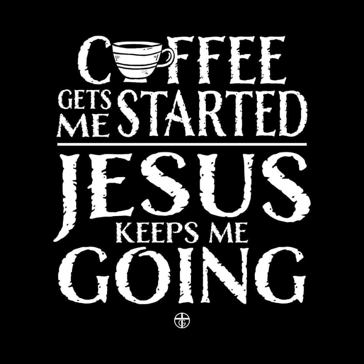 Our True God Apparel Jesus Keeps Me Going T-Shirt