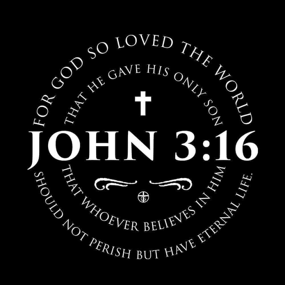 Our True God Apparel John 3:16 T-Shirt