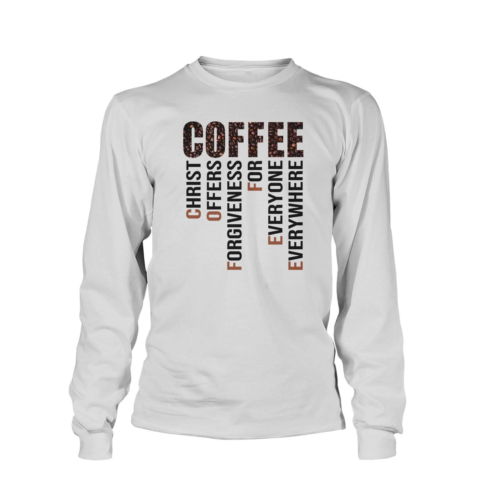 Our True God Apparel Long Sleeves / White / S Coffee Christ Offers Forgiveness Long Sleeve T-Shirt
