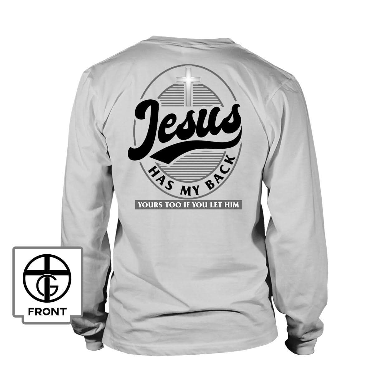 Our True God Apparel Long Sleeves / White / S Jesus Has My Back (Back Print) Long Sleeve T-Shirt