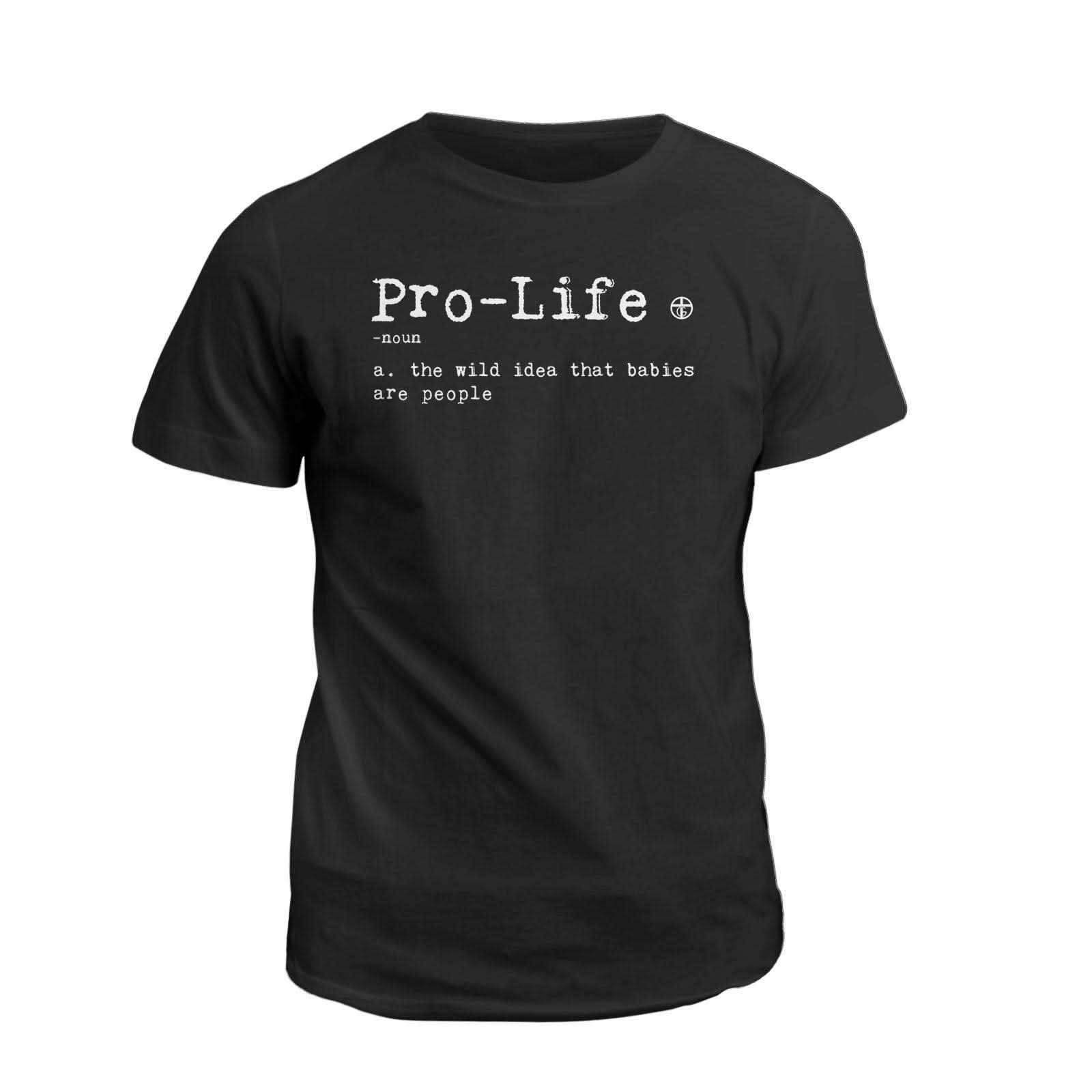 Our True God Apparel T-Shirt / Black / S God's Definition of Pro-Life