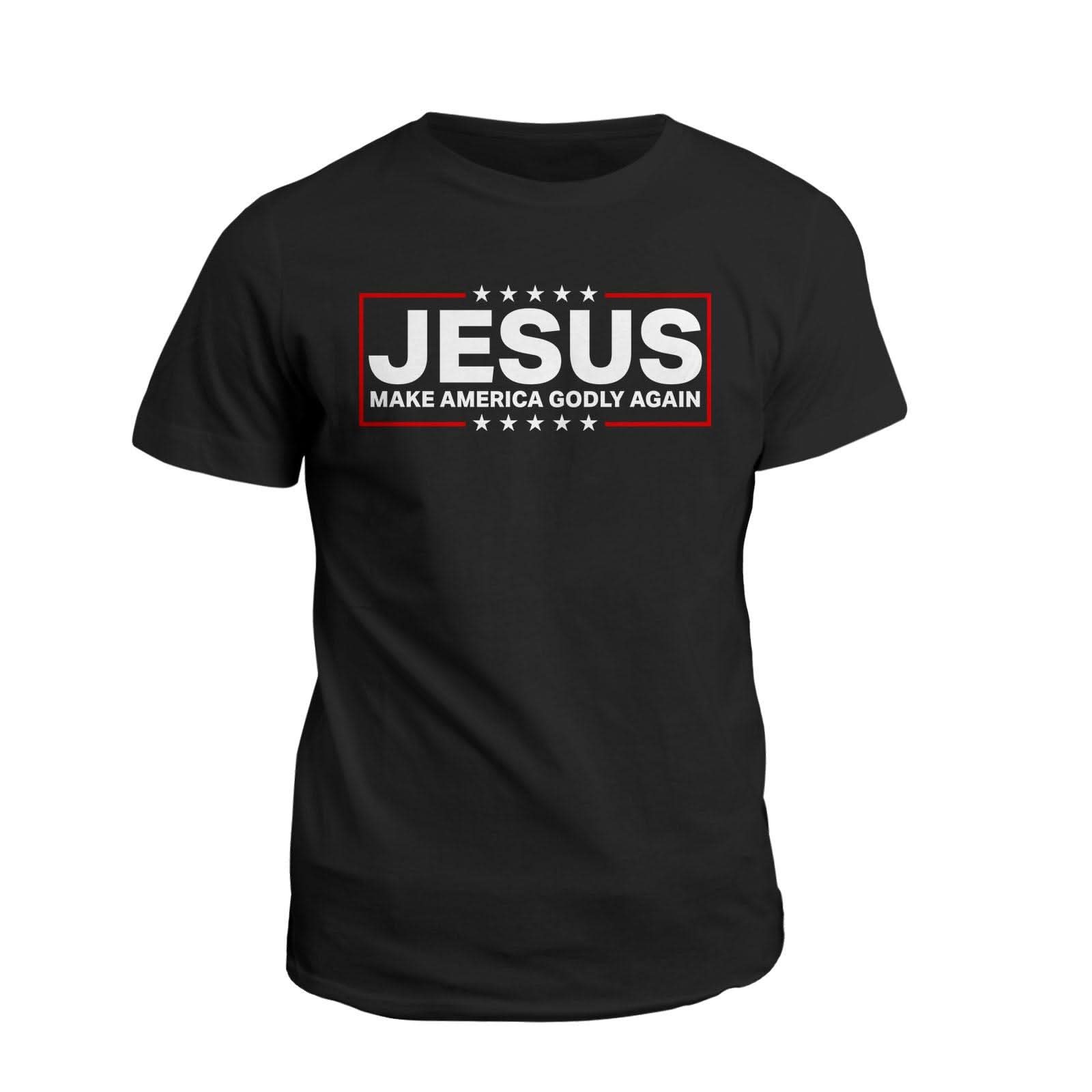 Our True God Apparel T-Shirt / Black / S Jesus Make America Godly Again T-Shirt