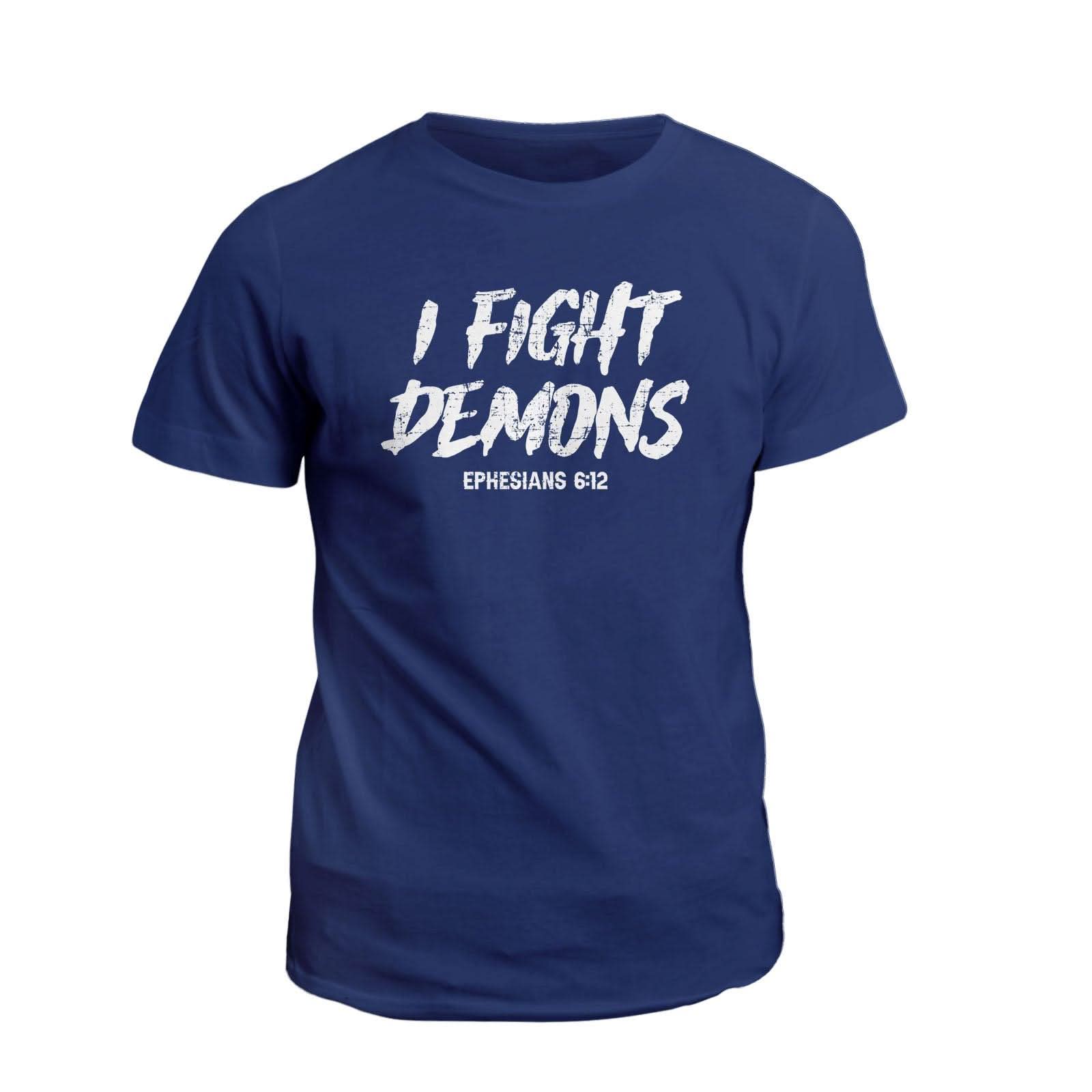 Our True God Apparel T-Shirt / Navy / S I Fight Demons