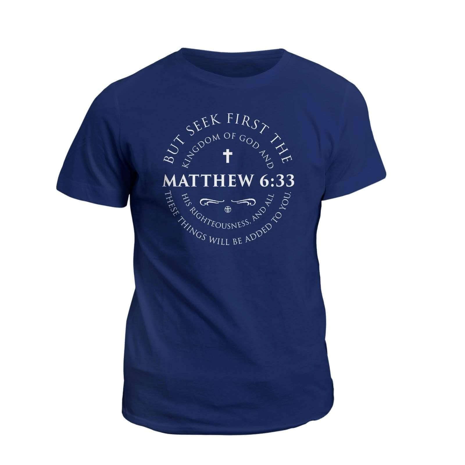 Our True God Apparel T-Shirt / Navy / S Matthew 6:33