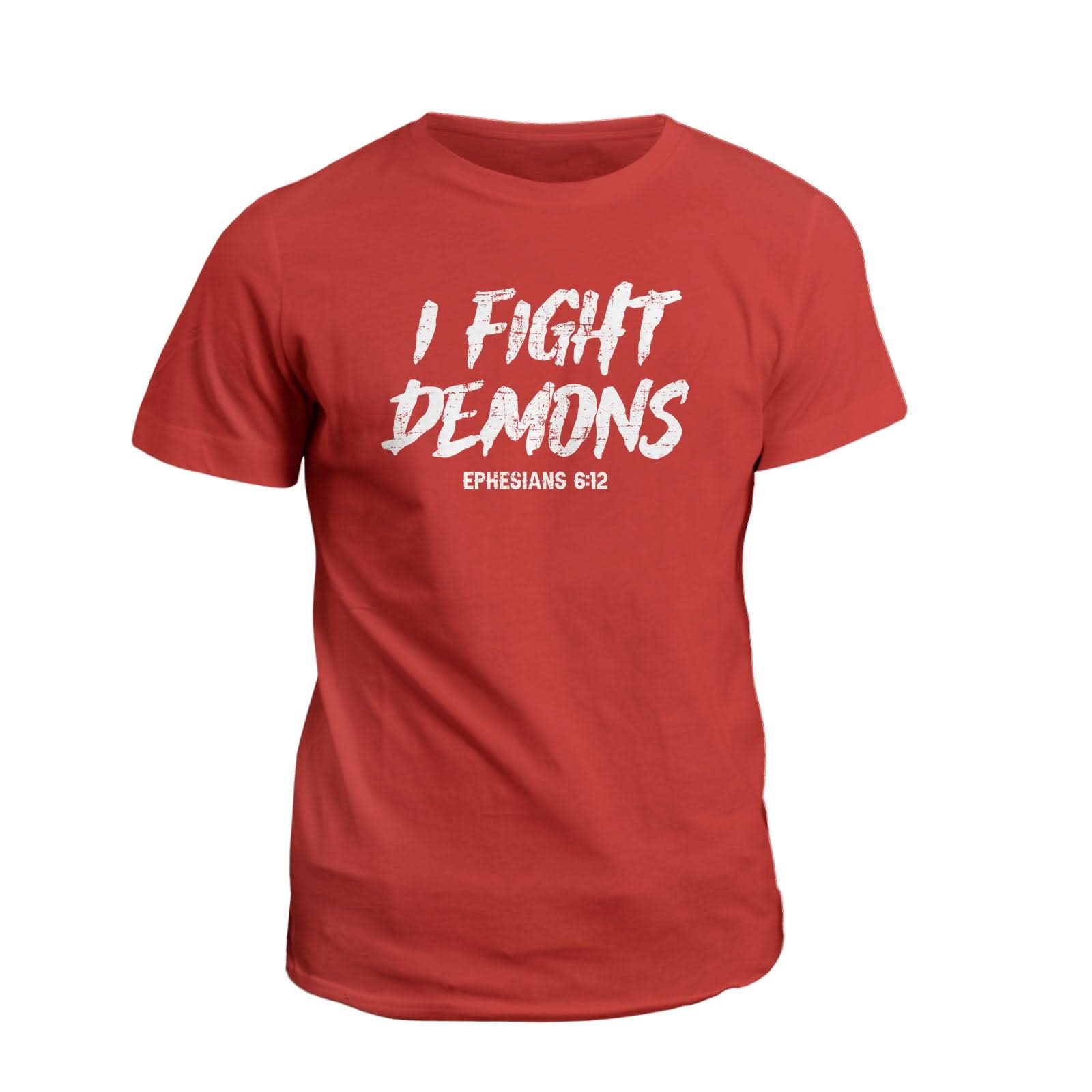 Our True God Apparel T-Shirt / Red / S I Fight Demons