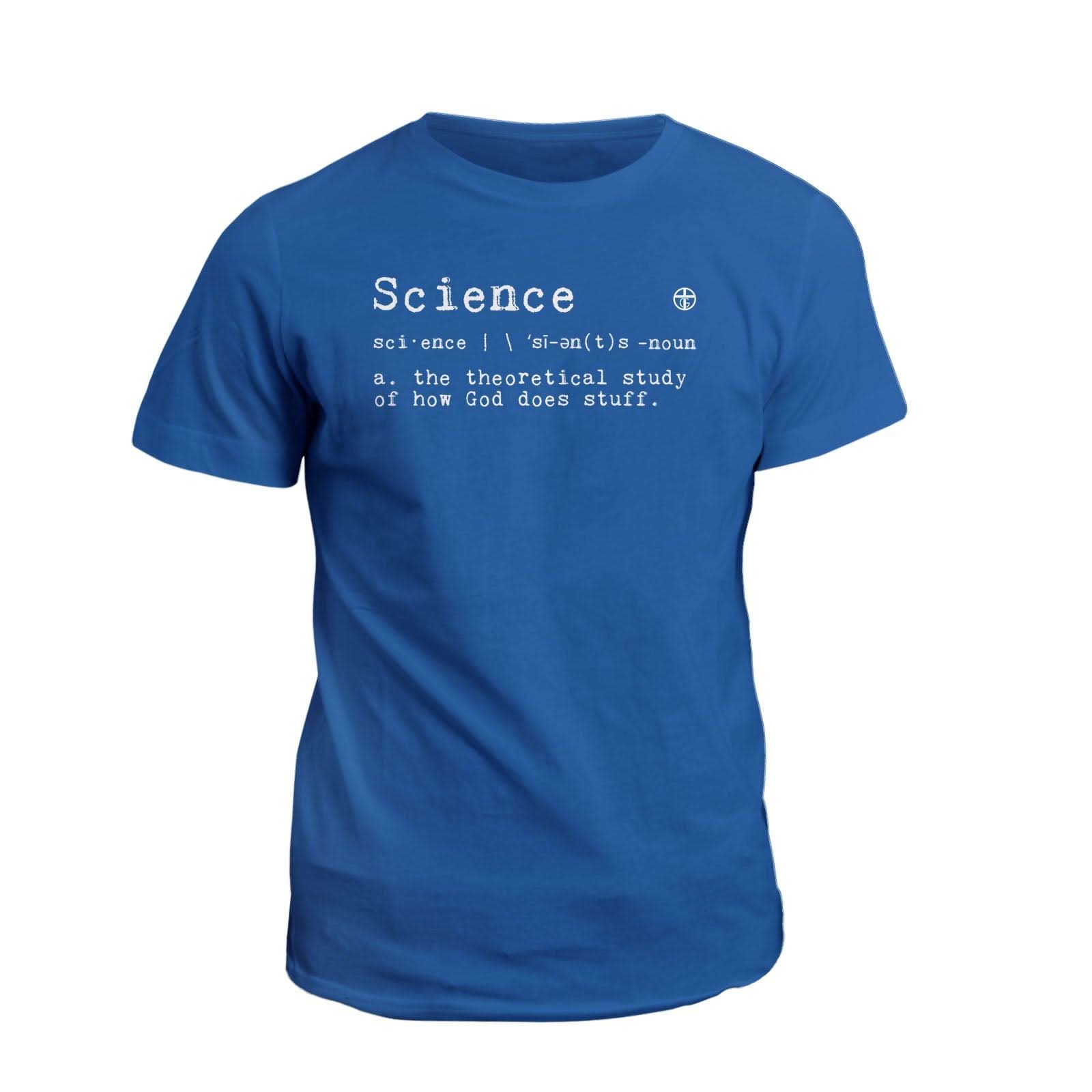 Our True God Apparel T-Shirt / Royal Blue / S God's Definition of Science T-Shirt