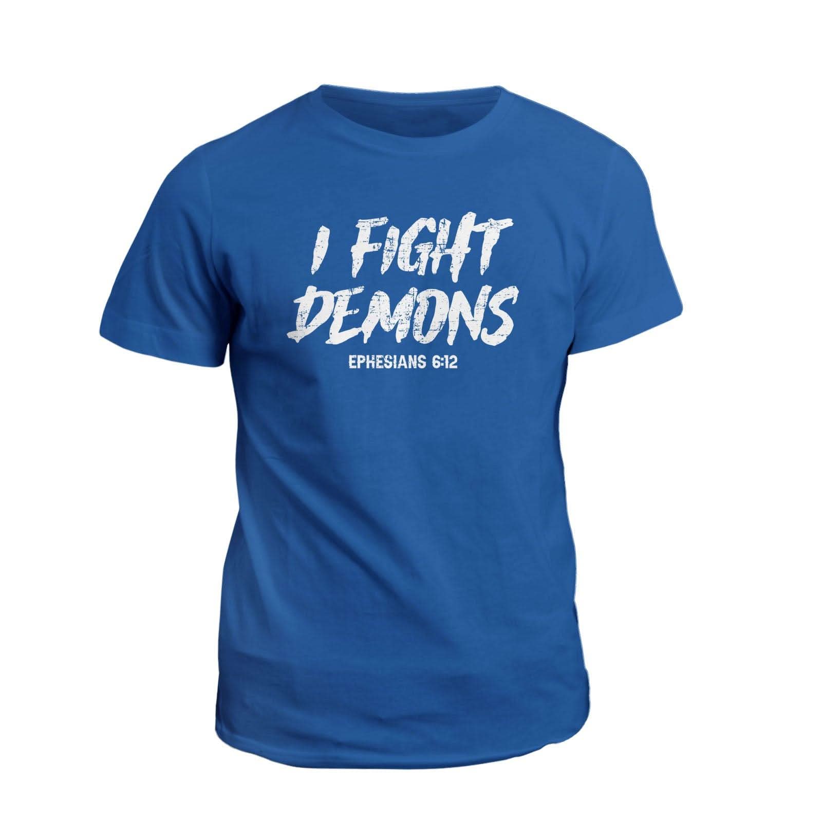 Our True God Apparel T-Shirt / Royal Blue / S I Fight Demons