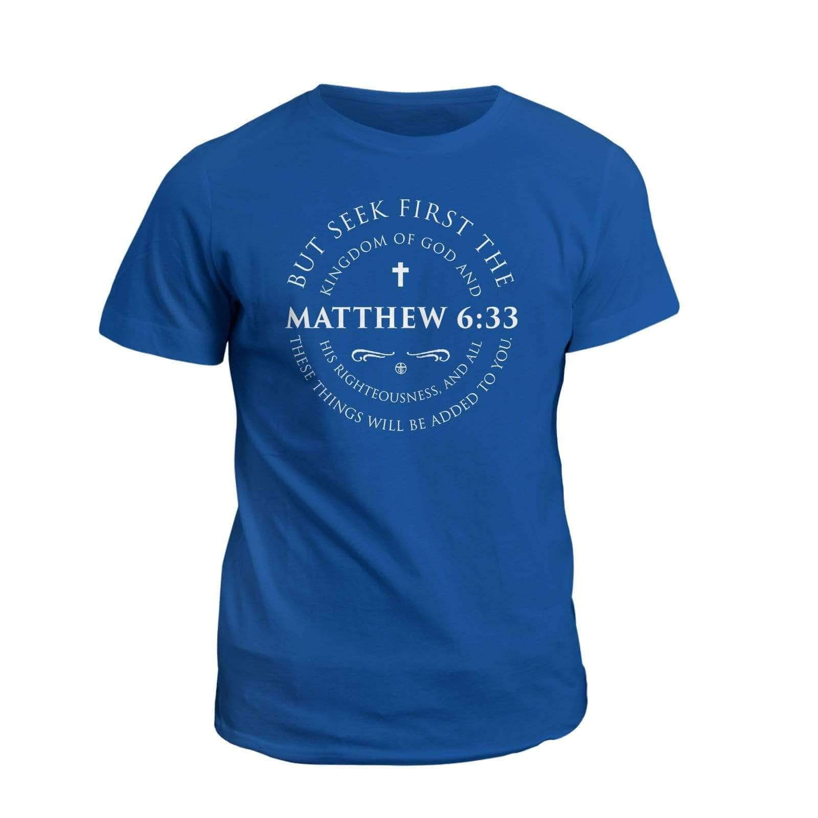 Our True God Apparel T-Shirt / Royal Blue / S Matthew 6:33