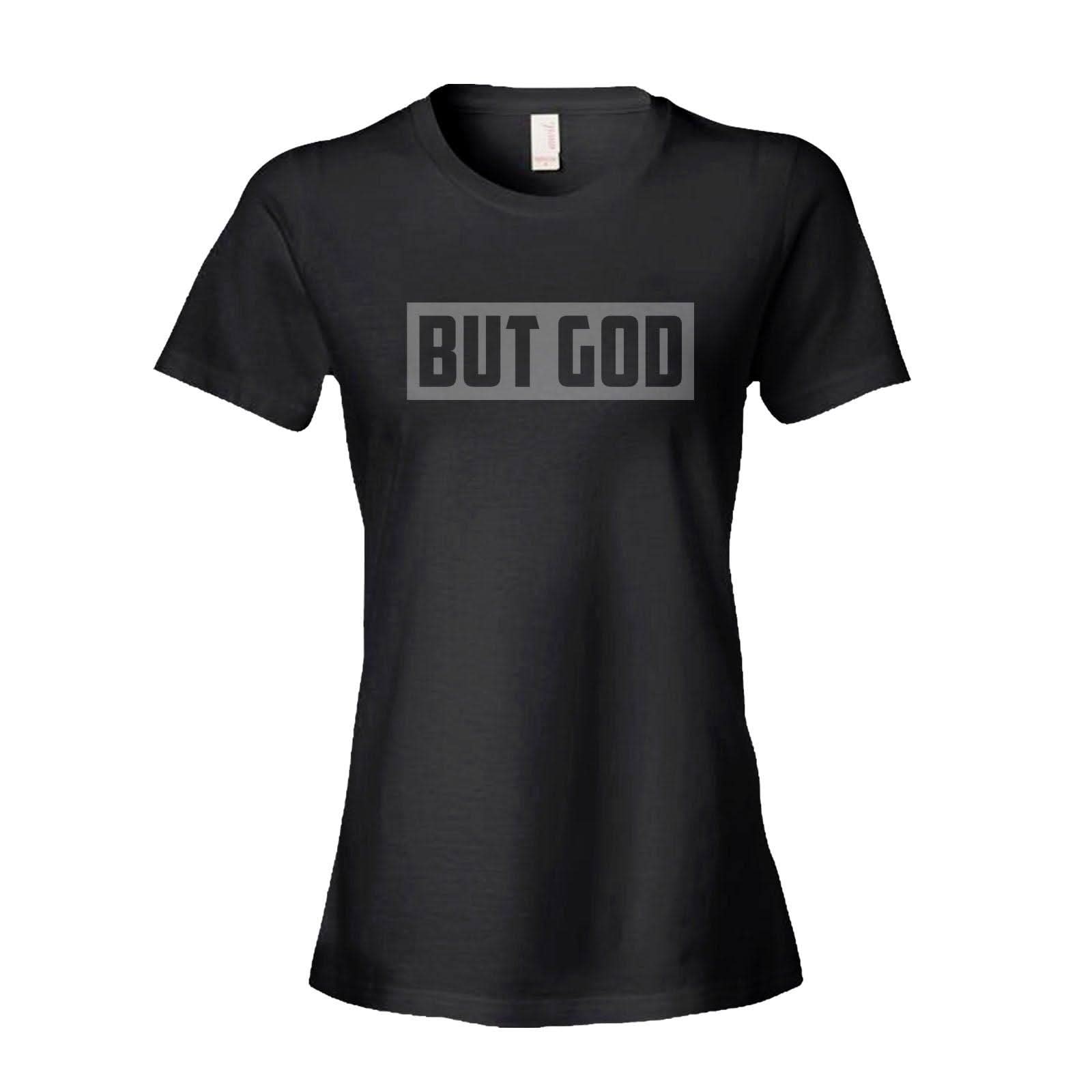 Our True God Apparel Women's Shirt / Black / S BUT GOD