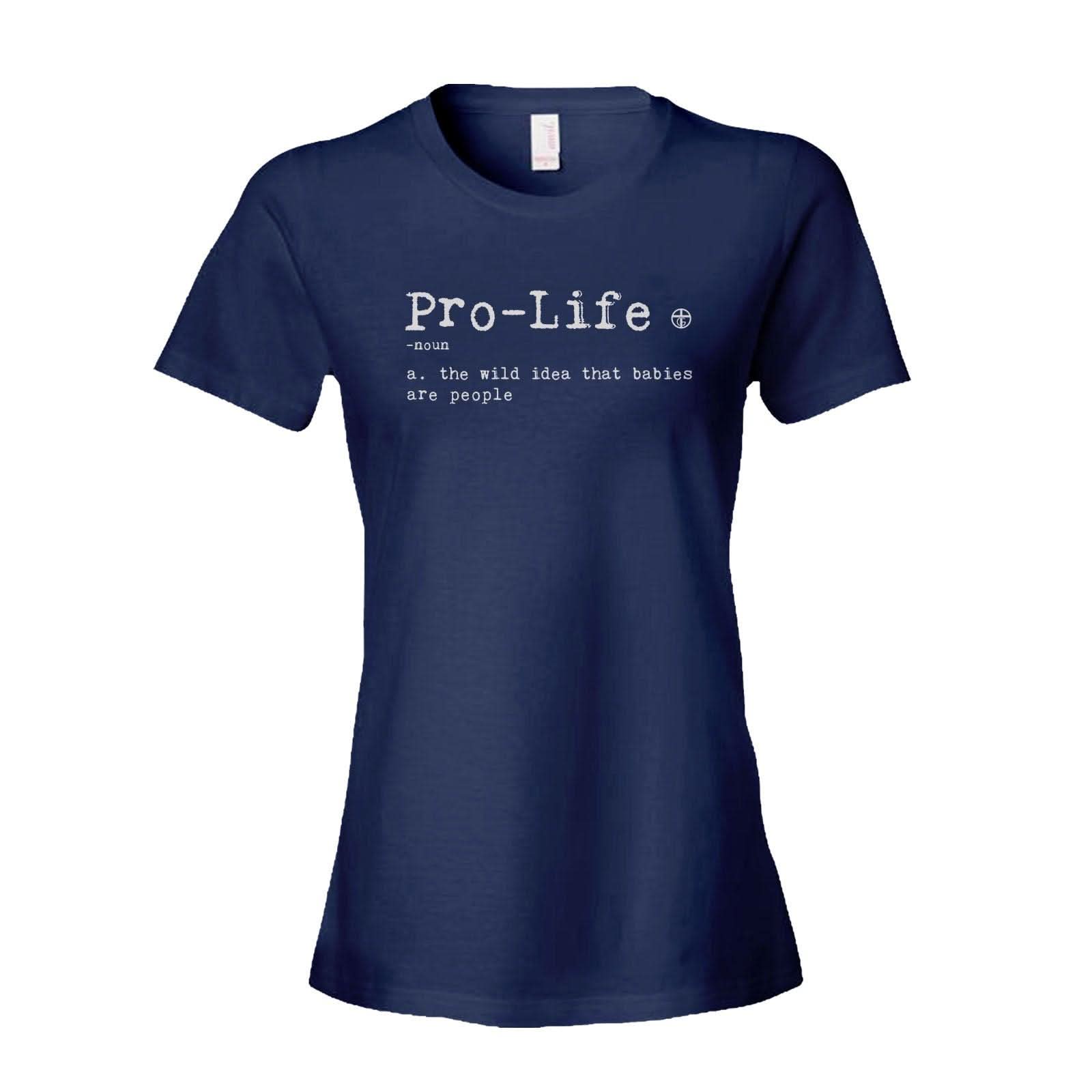 Our True God Apparel Women's Shirt / Navy / S God's Definition of Pro-Life