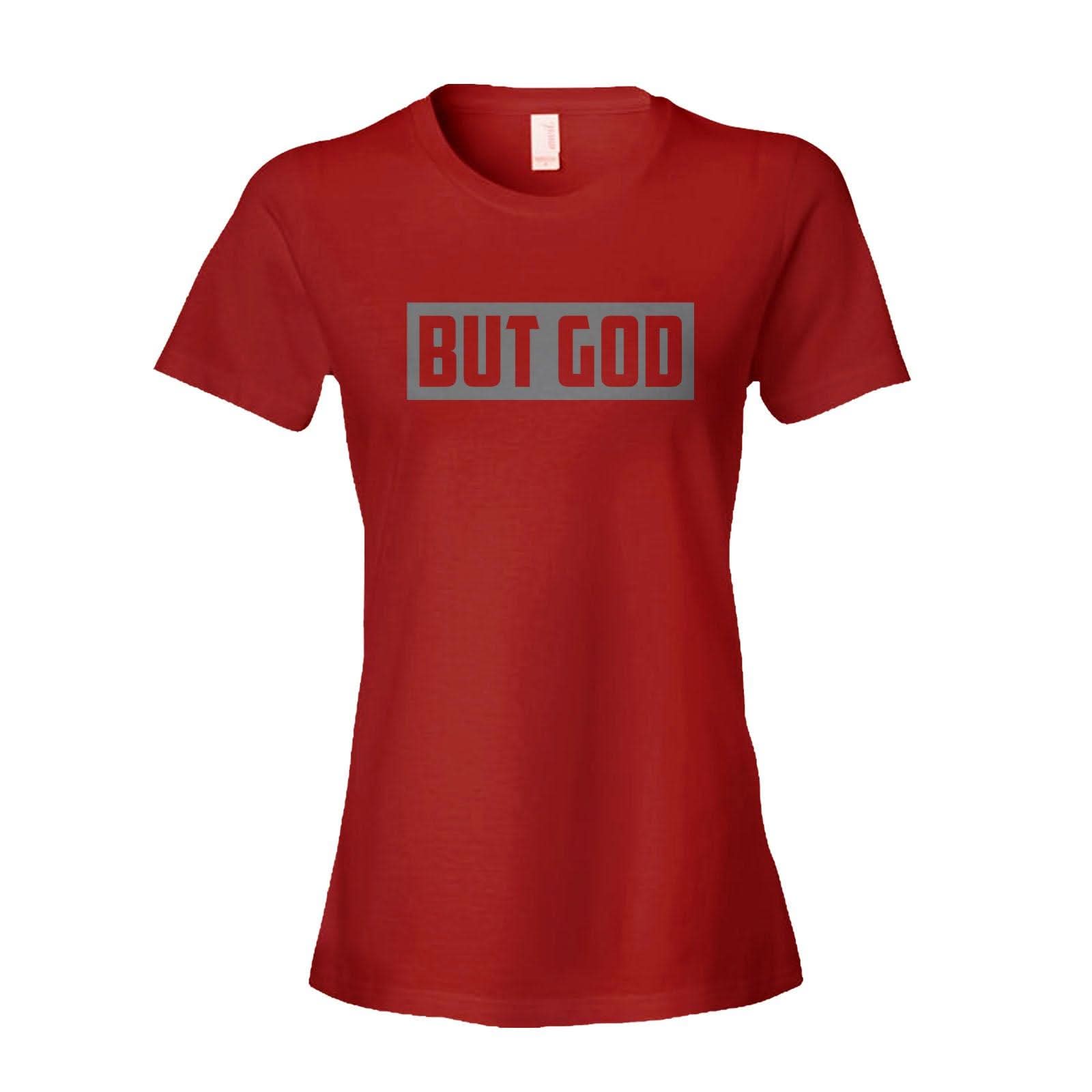 Our True God Apparel Women's Shirt / Red / S BUT GOD