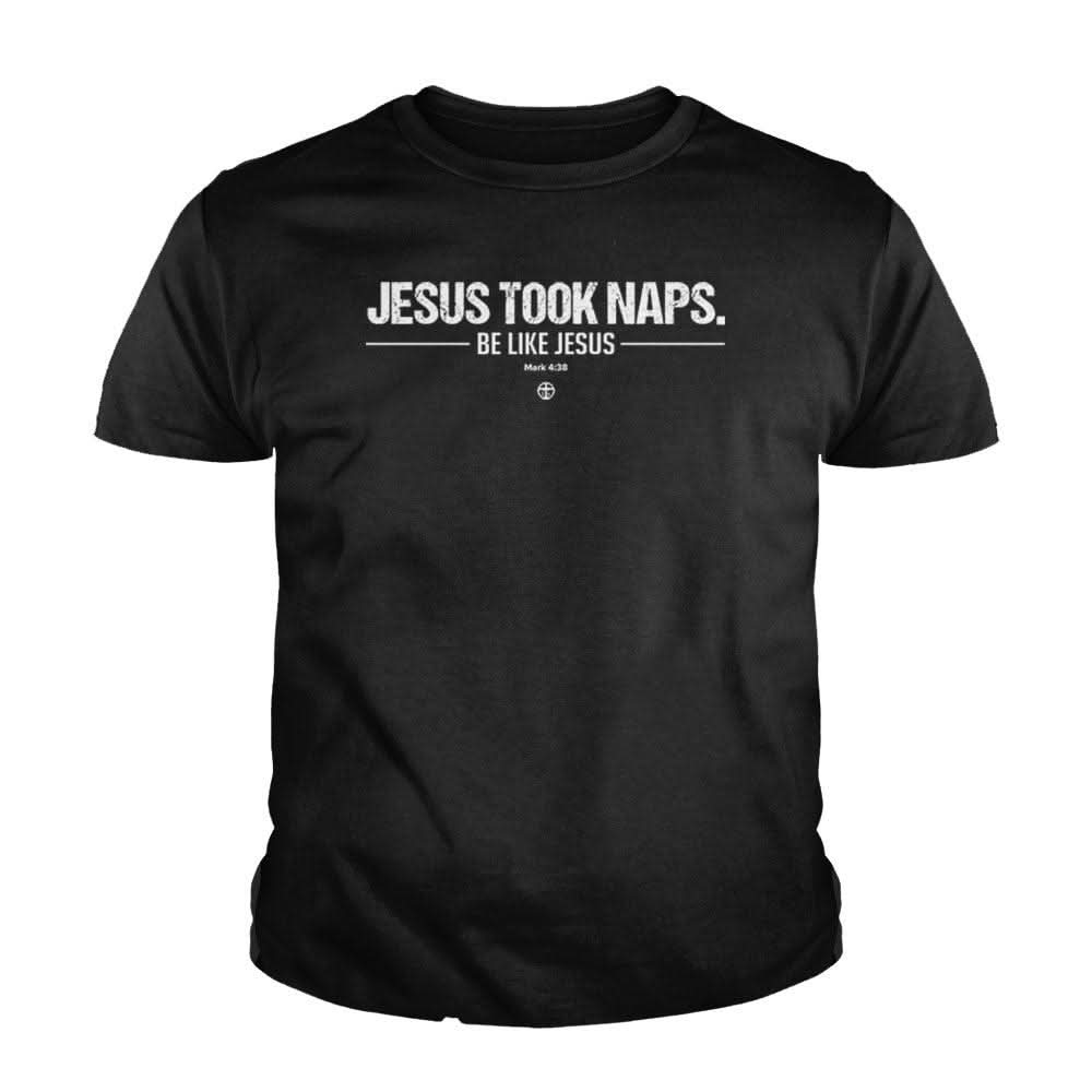 Our True God Apparel Youth / Black / XS Jesus Took Naps Kids Shirts